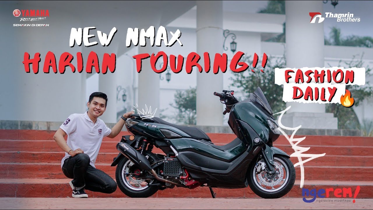 MODIFIKASI NEW NMAX FASHION DAILY | HARIAN TOURING!!