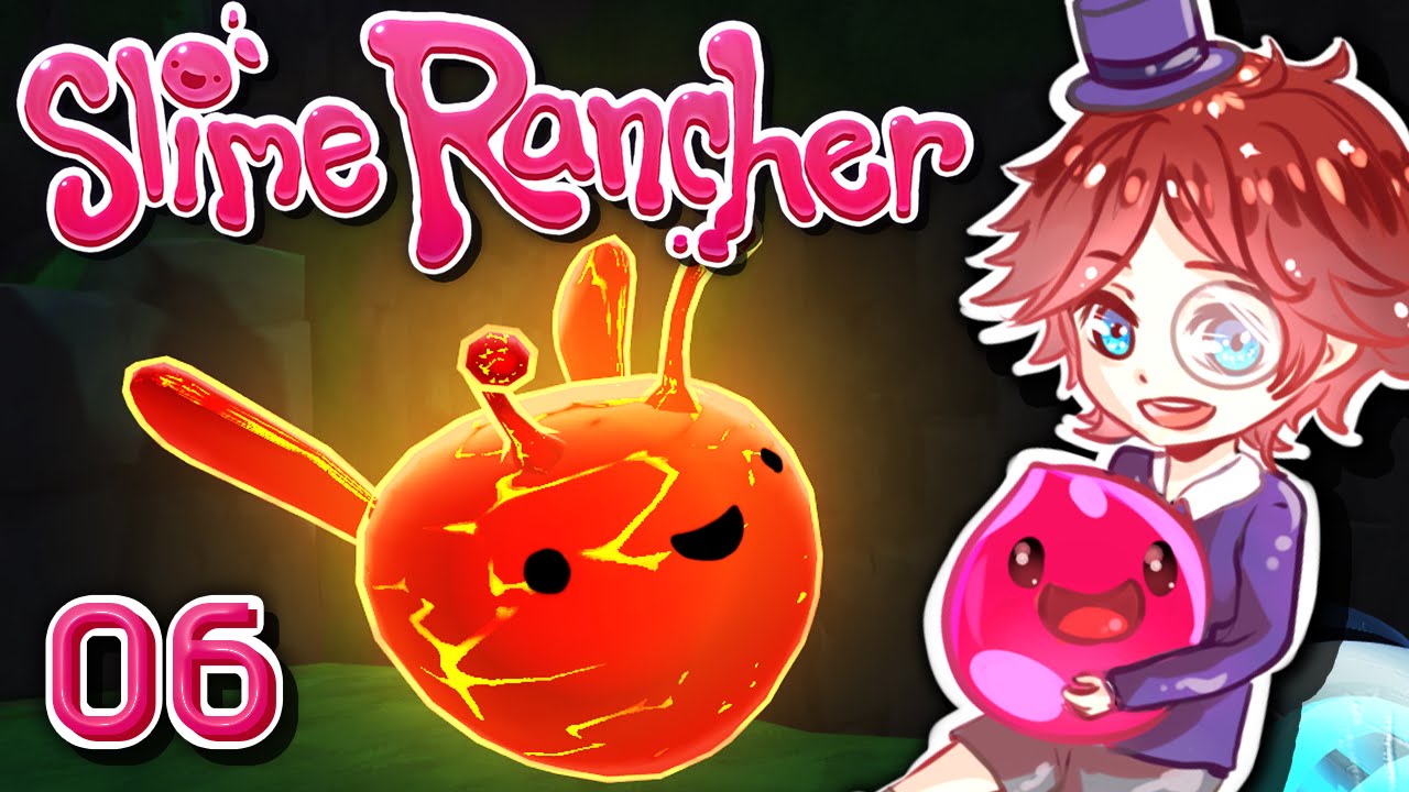 Explosive Feen! | #06 | SLIME RANCHER