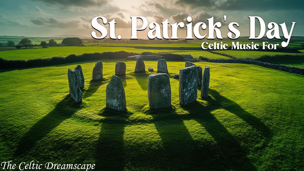 St Patrick’s Day Ambience ☘️ Relaxing Celtic Music ☘️Irish Ambience For Relax, Study,Sleep