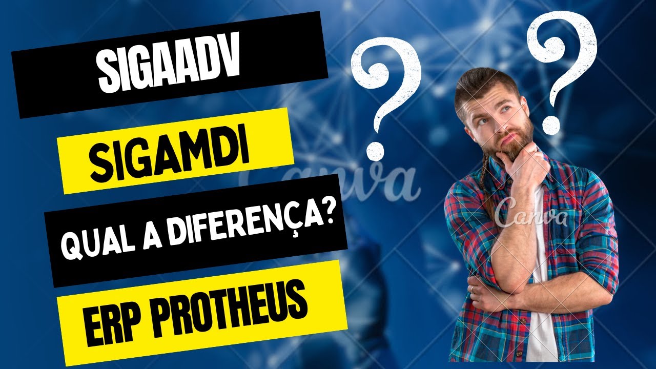 02 - SIGAADV ou SIGAMDI ? QUAL A DIFEREN&Ccedil;A? ERP PROTHEUS