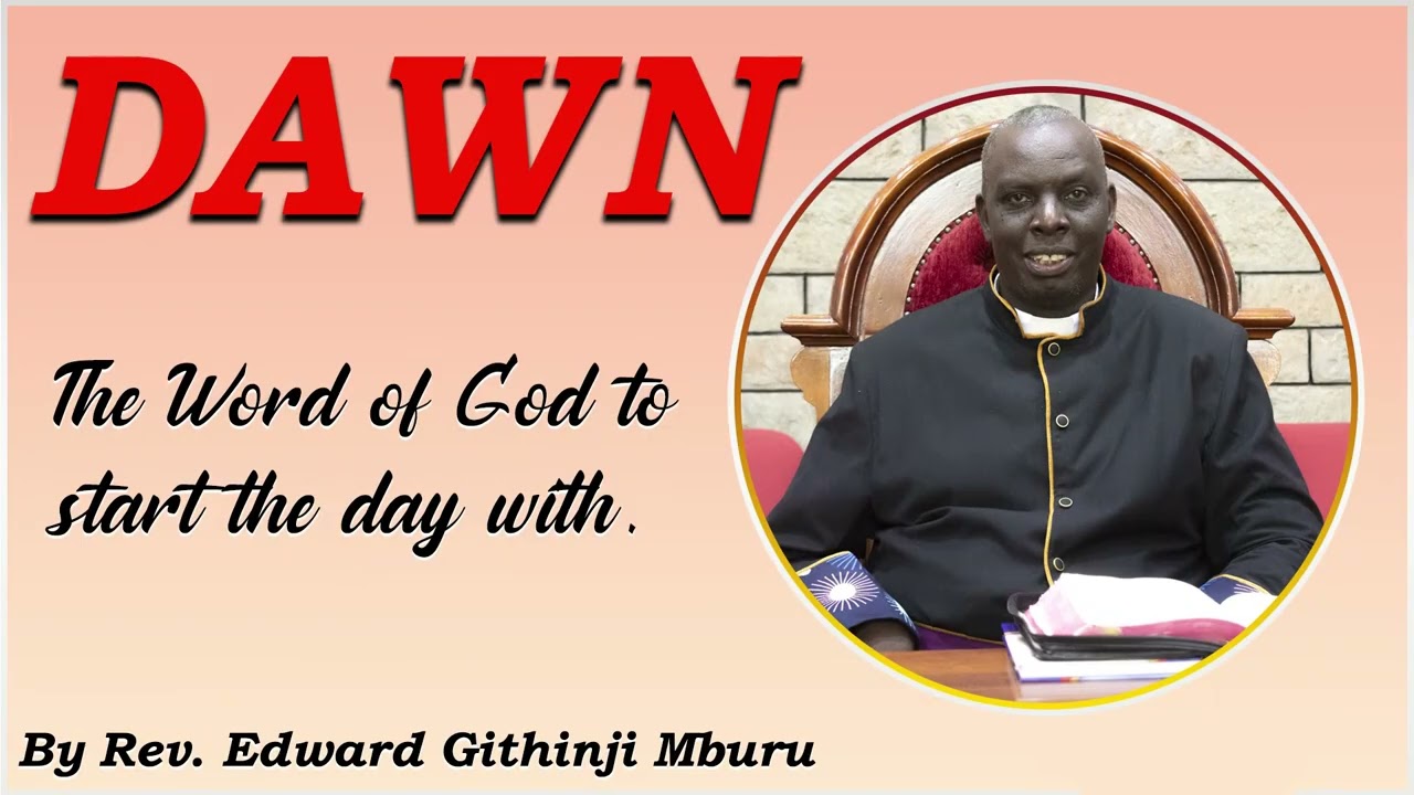THE DAWN | HEBREWS 2:5-9 | BY REV. EDWARD GITHINJI MBURU