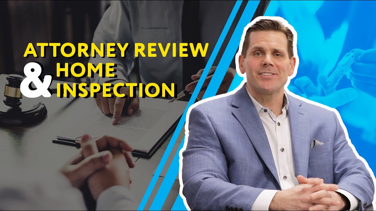 Attorney Review & Home Inspection