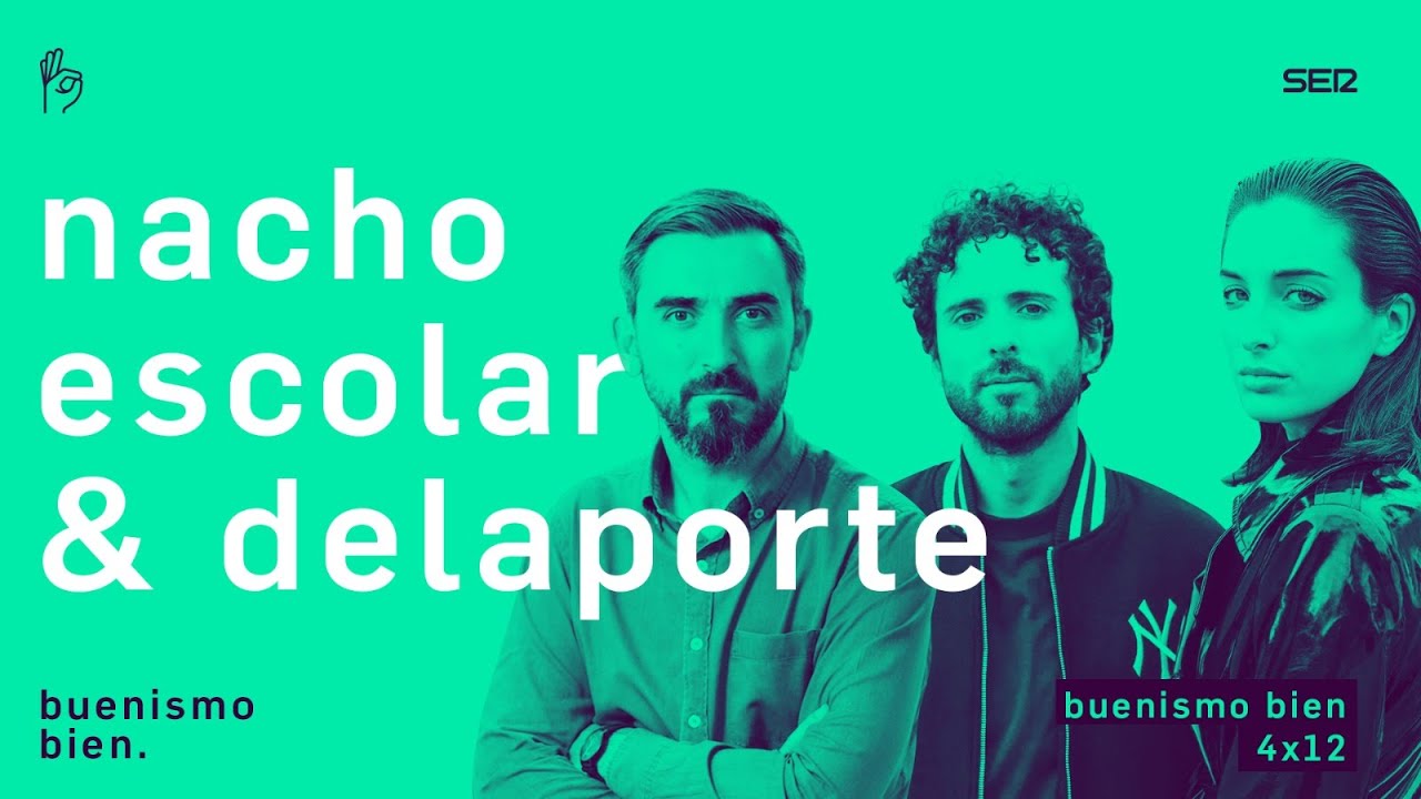 Buenismo Bien | 4x12 | Ignacio Escolar y Delaporte bien
