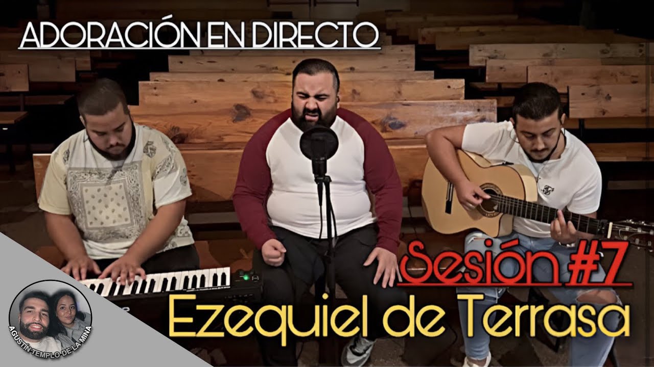 Adoración en Directo | SESIÓN #7 | Ezequiel de Terrasa