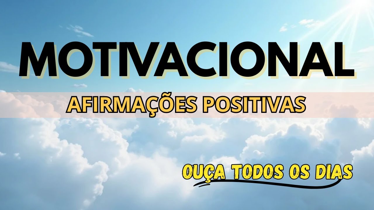 Afirmações Positivas Diárias para uma Vida Mais Feliz e Equilibrada