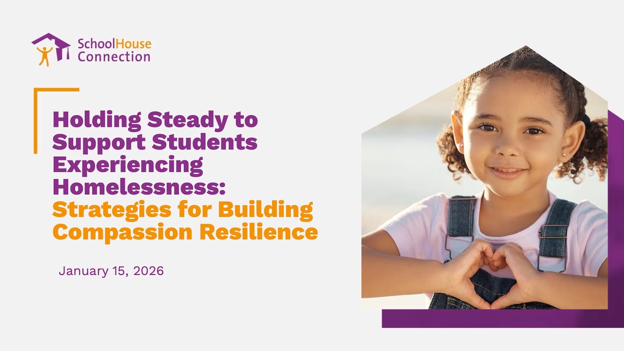 Holding Steady to Support Students Experiencing Homelessness: Building Compassion Resilience
