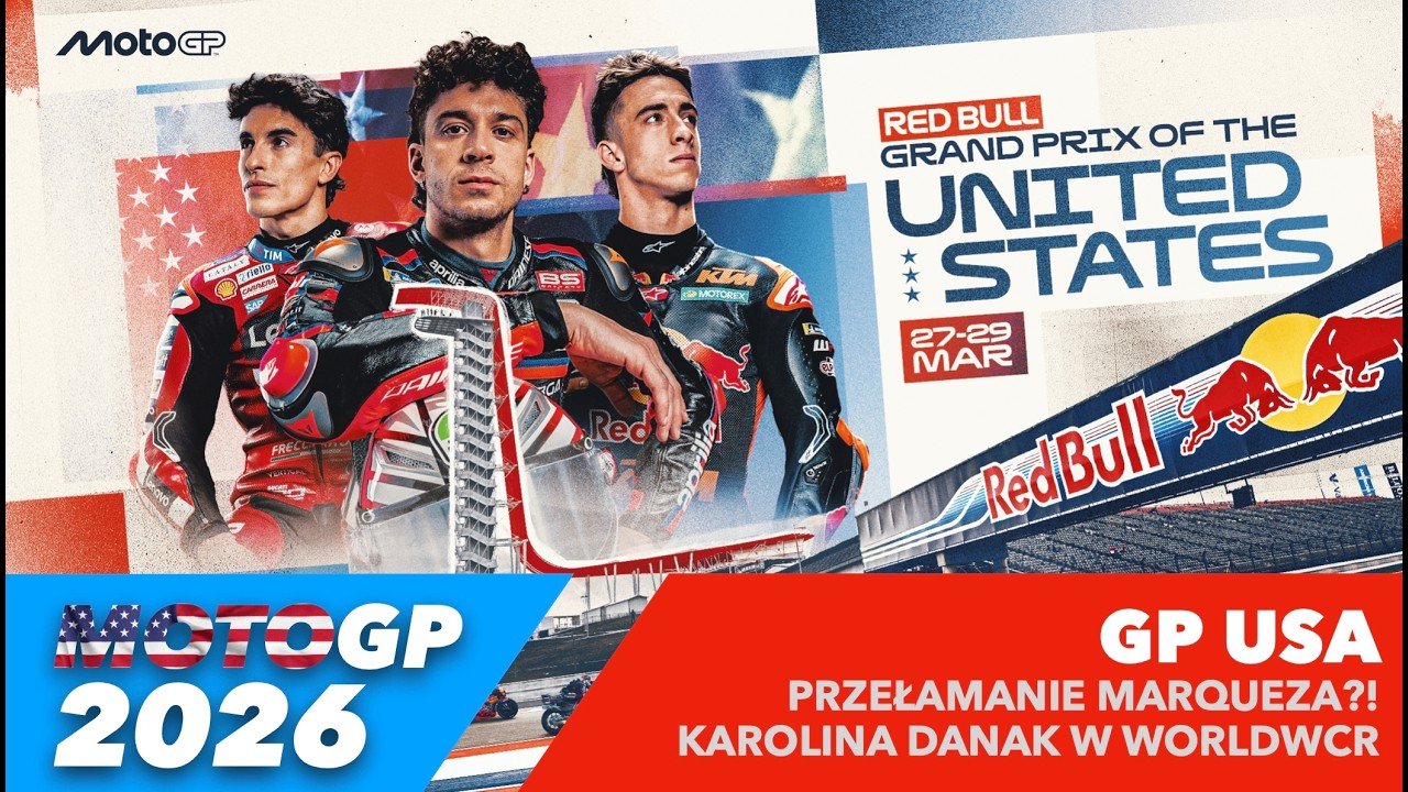2026 MOTOGP - GP USA - PRZEŁAMANIE MARQUEZA?! KAROLINA DANAK W WORLD WCR