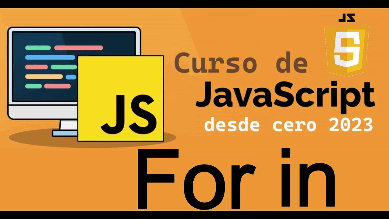Curso completo de JavaScript desde cero | BUCLE FOR IN (video 24)