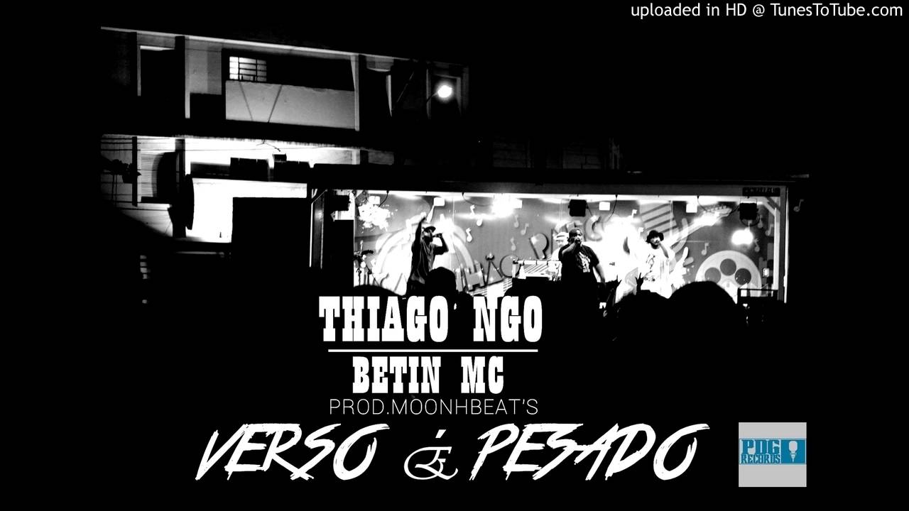 Thiago NGO & BetinMc-Verso &eacute; Pesado (Prod.MoonhBeat's)