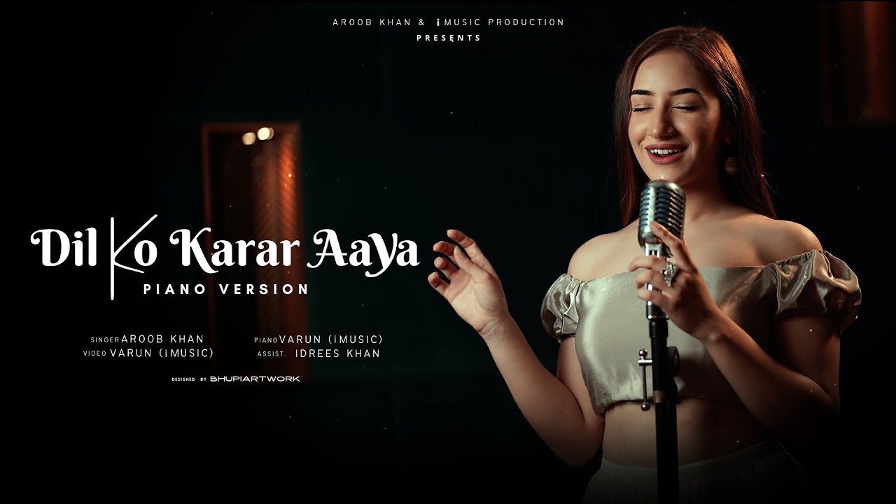 DIL KO KARAAR AAYA | Aroob khan | Varun(i MUSIC) | Cover Song | Piano Version