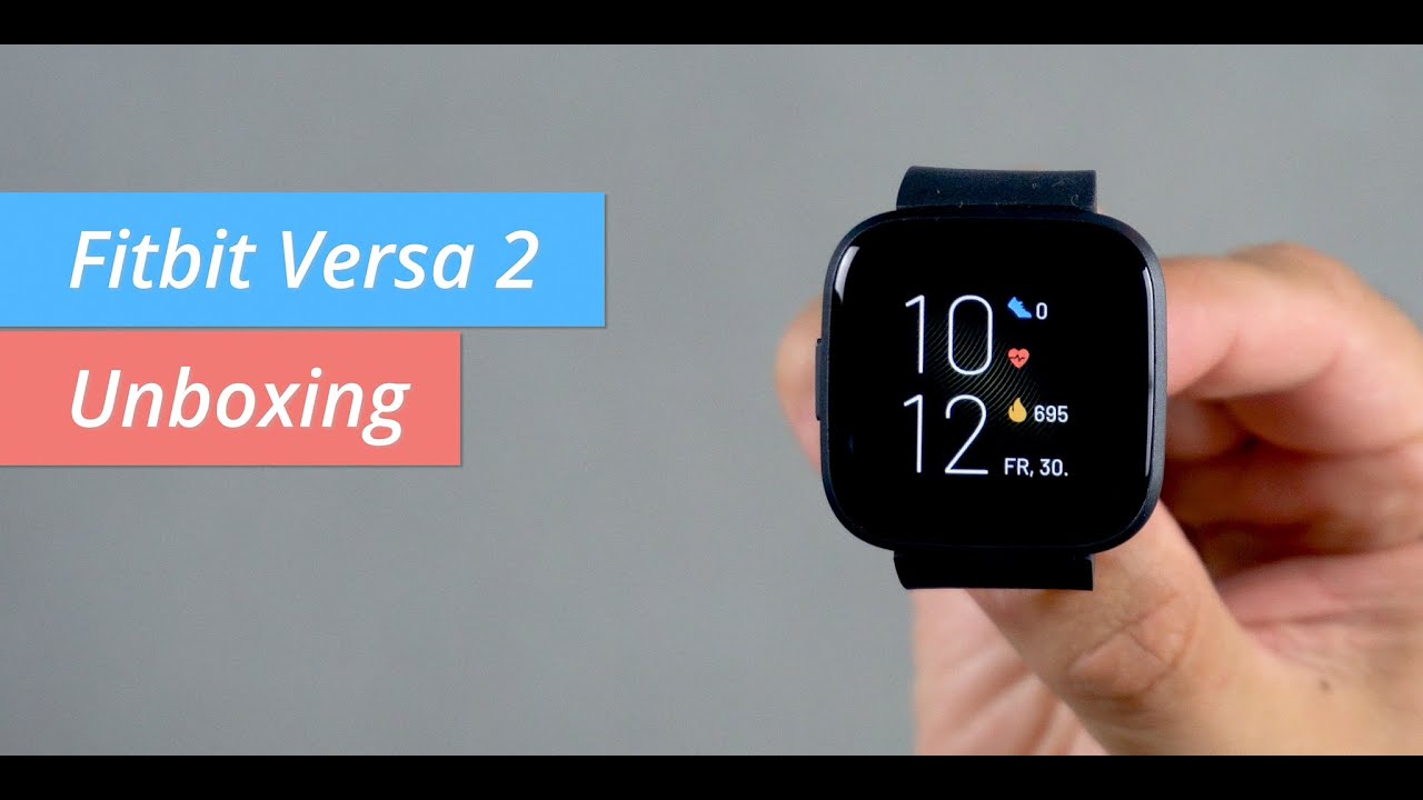 Unboxing: Fitbit Versa 2 Smartwatch im ersten Eindruck | techloupe
