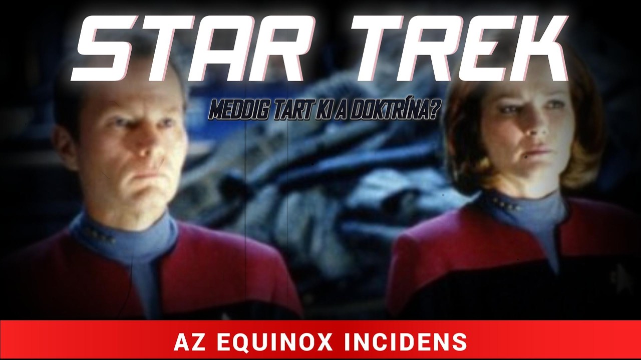 Star Trek - Az Equinox-incidens: amikor a Csillagflotta rendszere eltűnik
