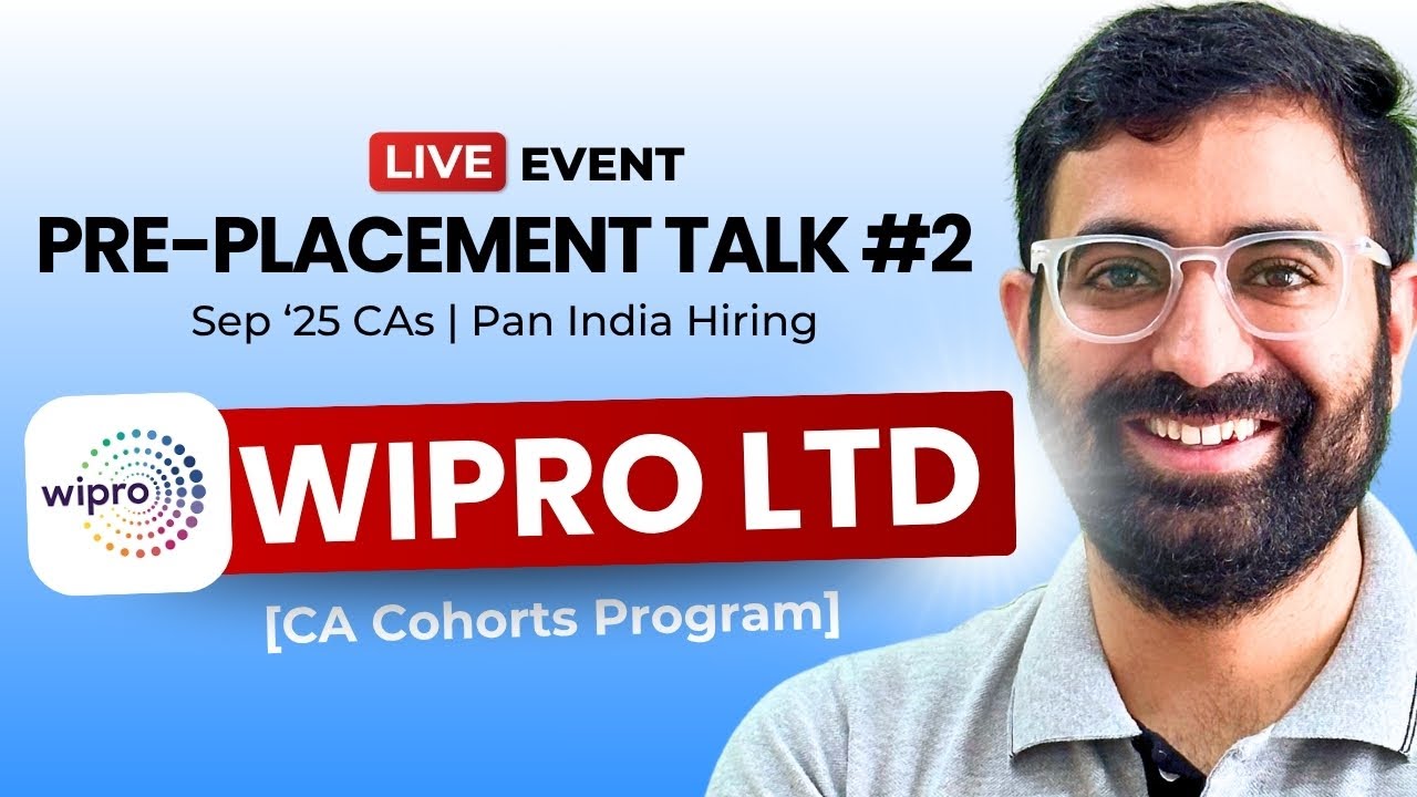 Pre-Placement Talk #2 | WIPRO Ltd [CA Cohorts Program] | Sep'25 CAs