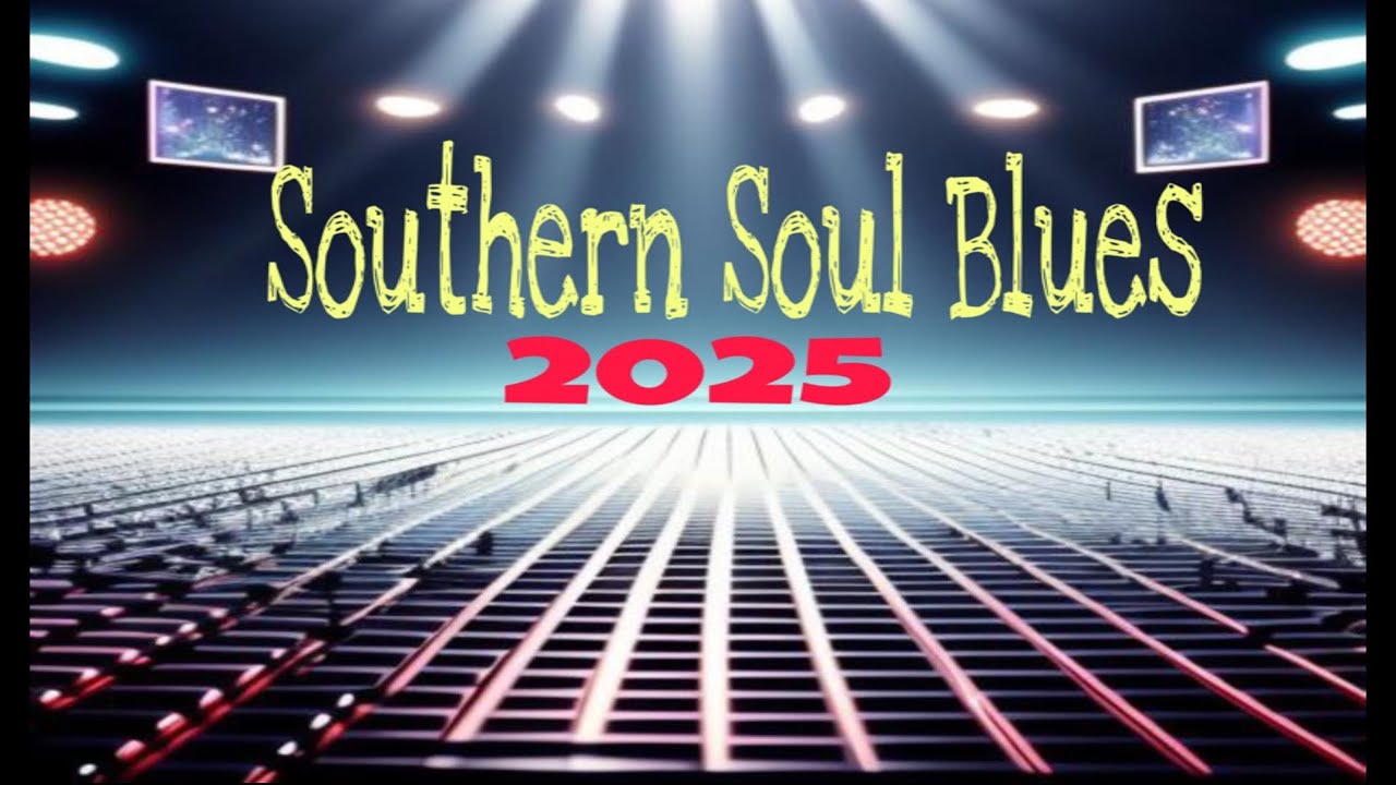 Southern Soul Blues Summer Jam Mixtapes  New 2025
