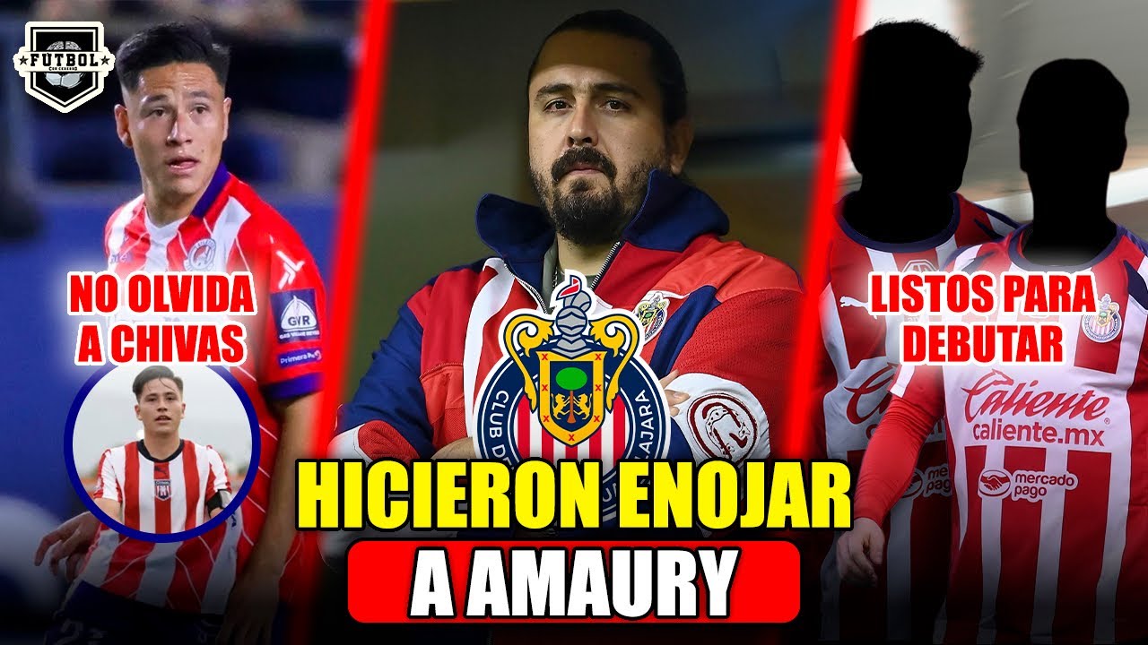 🔥 ¡HICIERON ENOJAR OTRA VEZ A AMAURY EN CHIVAS! | NO SE OLVIDA DEL REBAÑO | ¡LISTOS PARA DEBUTAR!