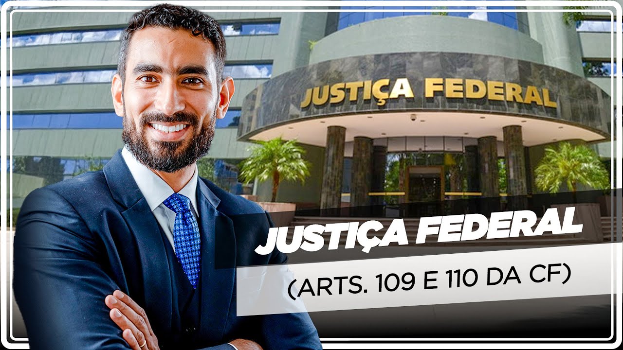 Justi&ccedil;a Federal - Compet&ecirc;ncia (arts. 109 e 110): CF comentada atualizada