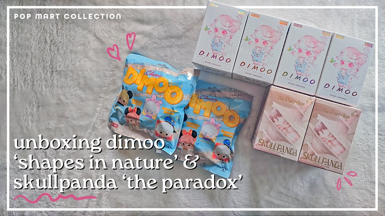 Unboxing Some POP MART Dimoo 'Shapes in Nature' & Skullpanda 'The Paradox' + Dimoo Pop Beans 💨