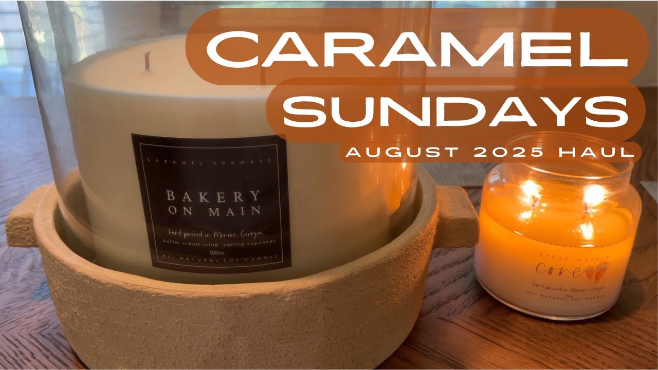 🍮 Caramel Sundays Candle Haul | 🍃 August 2025 | 🕯️Cozy Cold Sniff Impressions