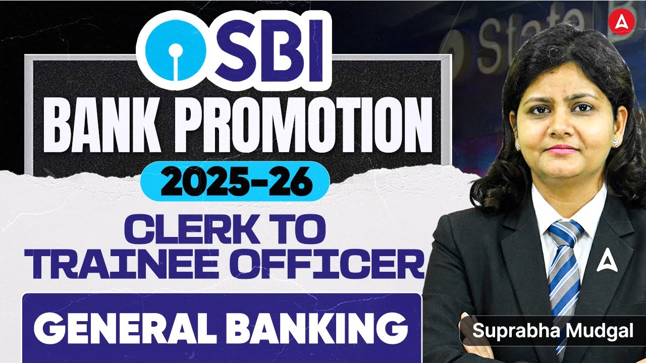 SBI Bank Promotion Exam 2025 | Clerk to Trainee Officer | General Banking | Suprabha Mudgal