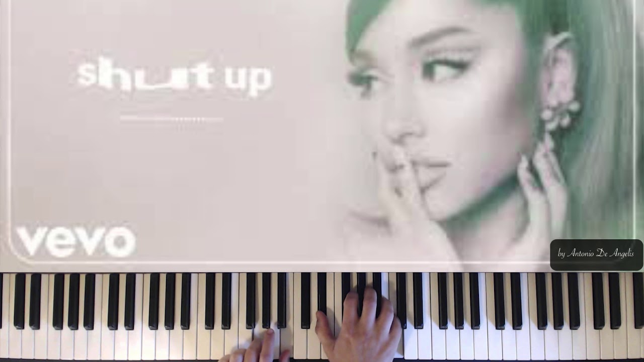 Ariana Grande - Shut up ( piano cover by Antonio De Angelis )