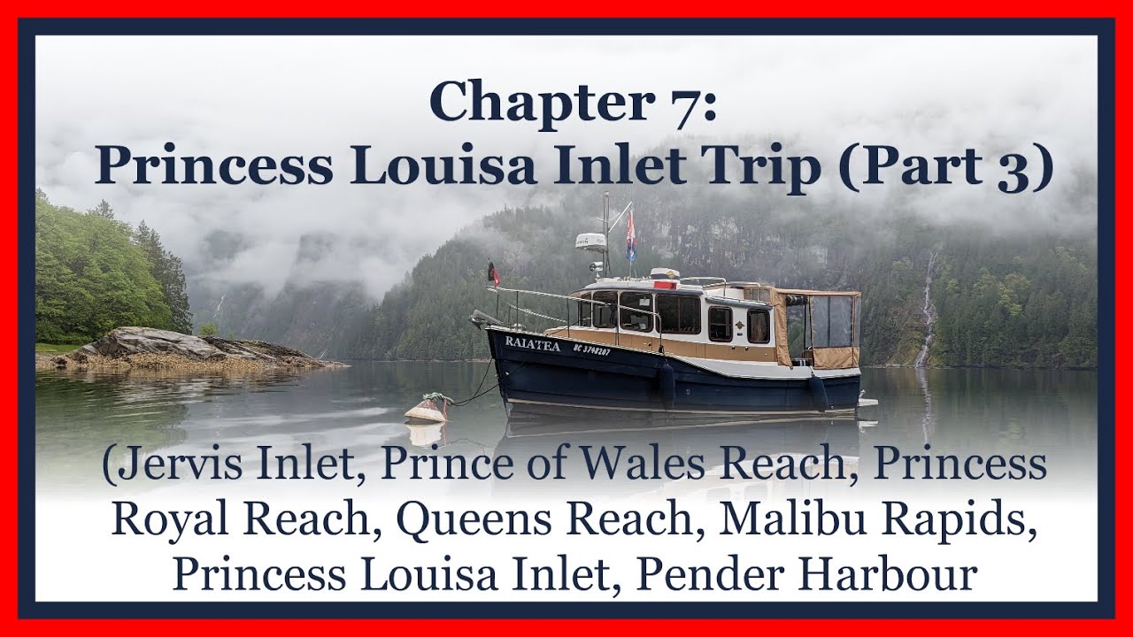 Princess Louisa Inlet Trip Part 3 Jervis Inlet, Princess Louisa Inlet, Pender Harbour