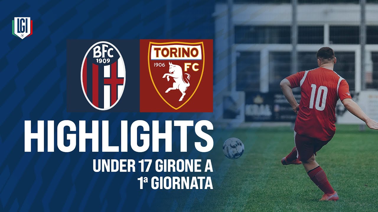 Highlights Bologna-Torino U17 A-B, 1ª giornata stagione 2024-25