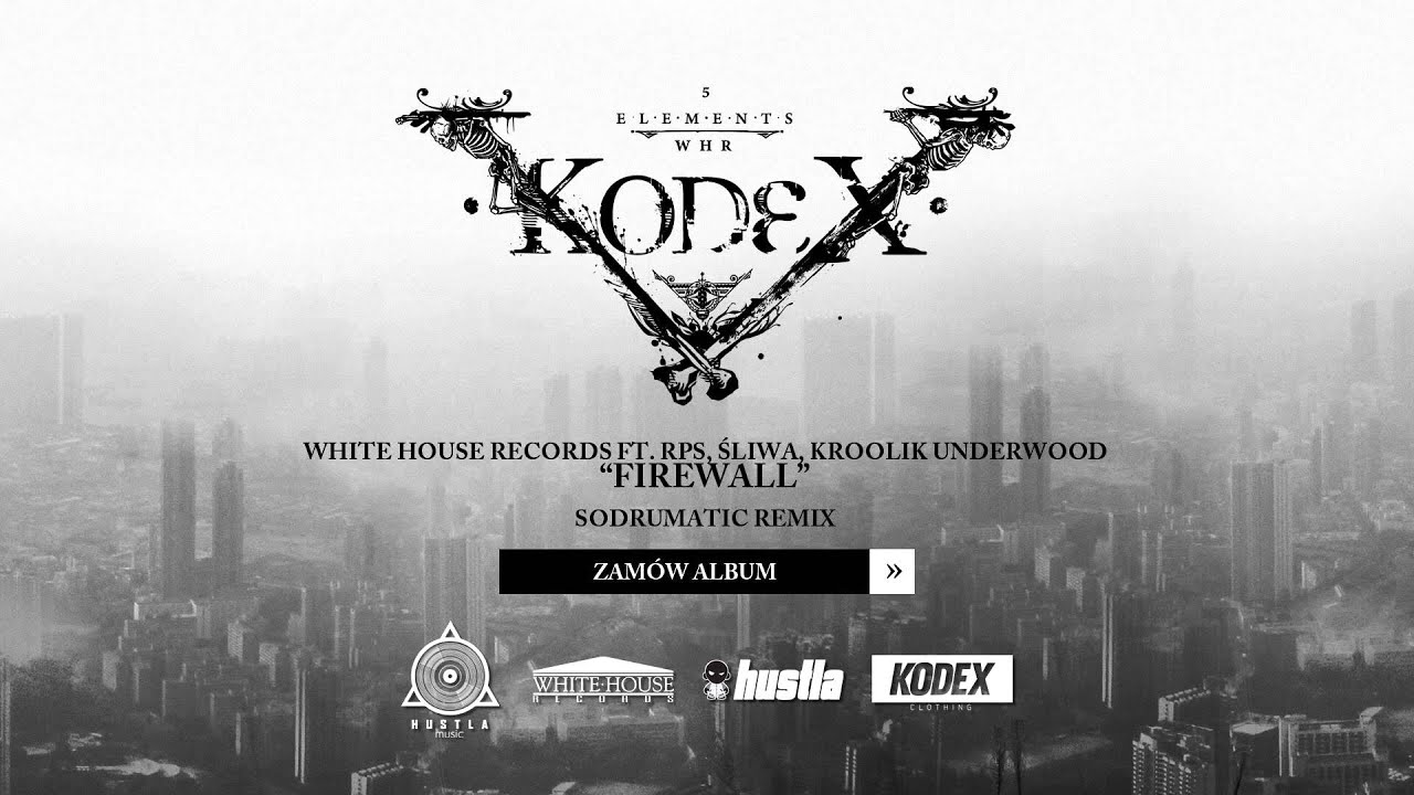 03.White House ft. RPS, Śliwa, Kroolik Underwood - Firewall (SoDrumatic Remix)