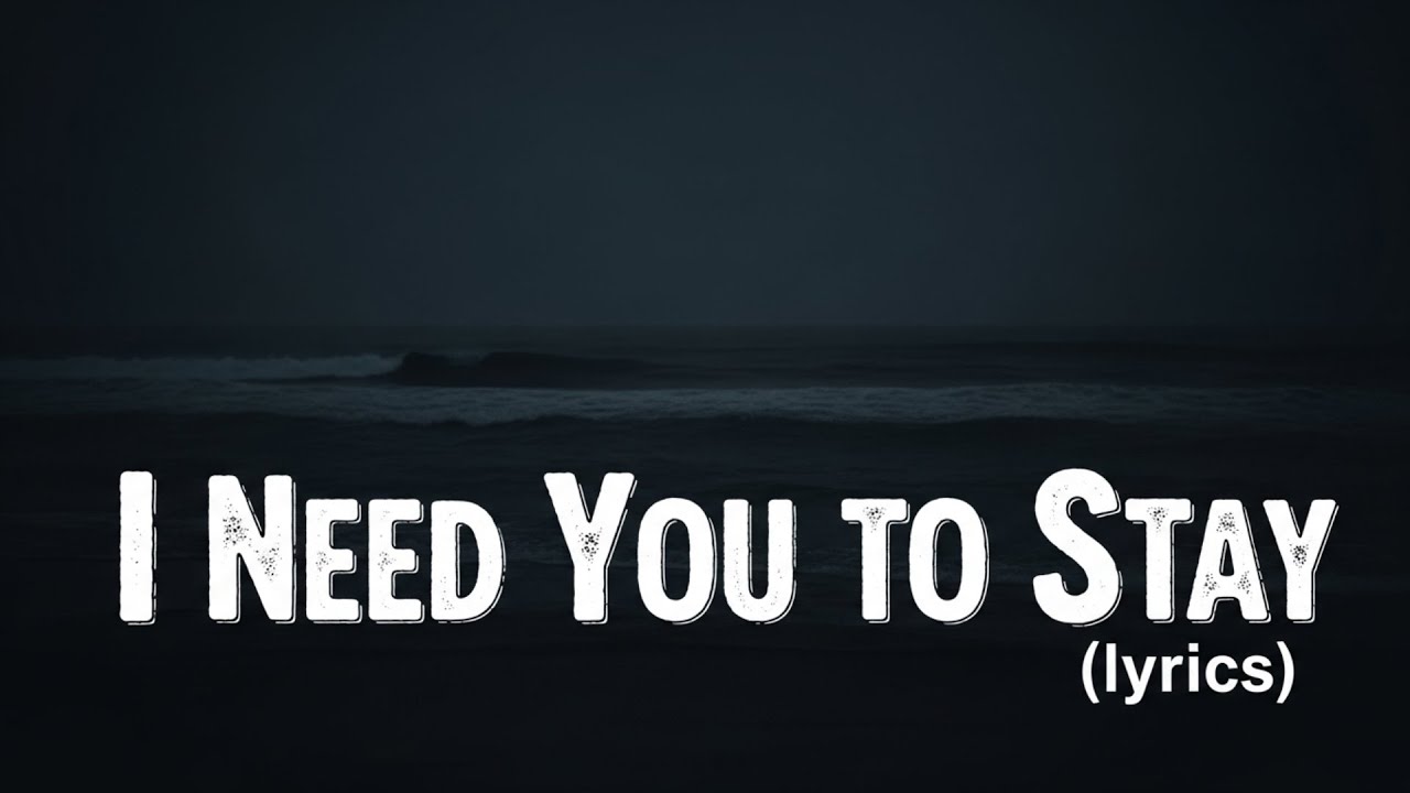 I Need You to Stay (lyrics) | Emotional Female Vocal Pop Love Song 2026