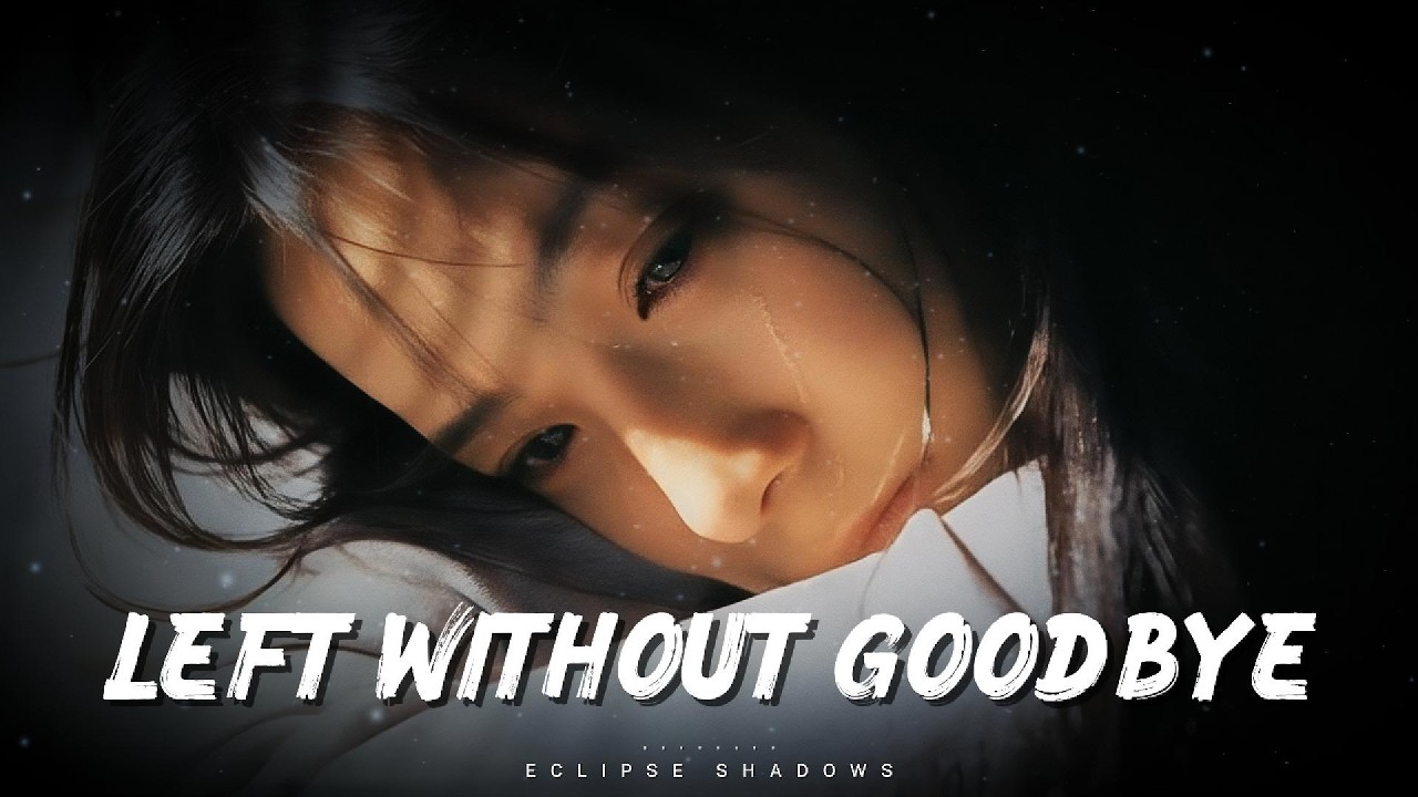 Left Without Goodbye – Official Lyric Video