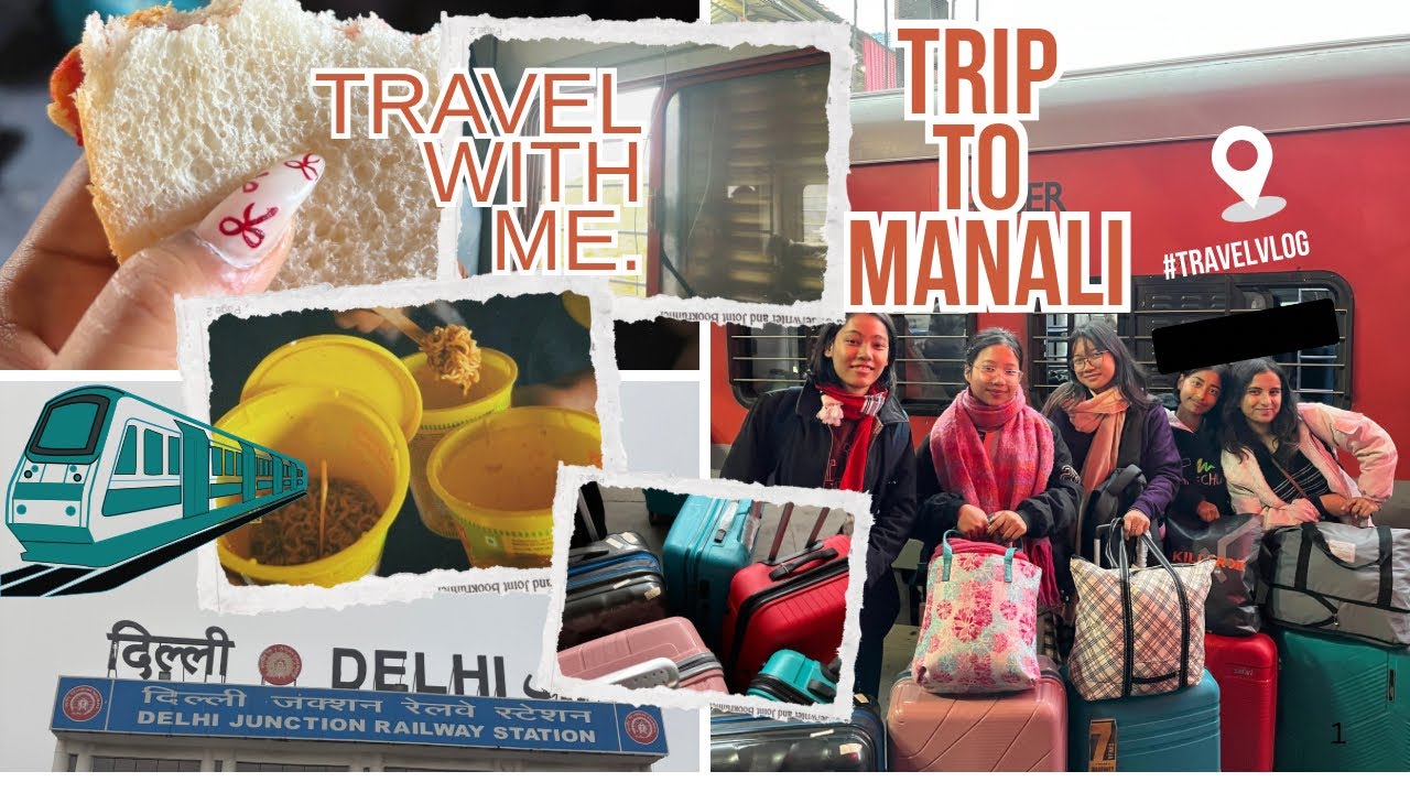 Trip to Manali with my friends || train journey to delhi || college excursion  #trip #manalitrip 