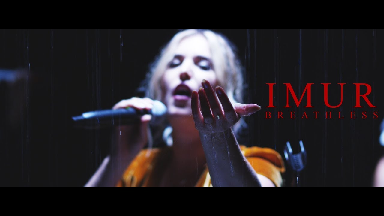 I M U R - Breathless [Official Video]