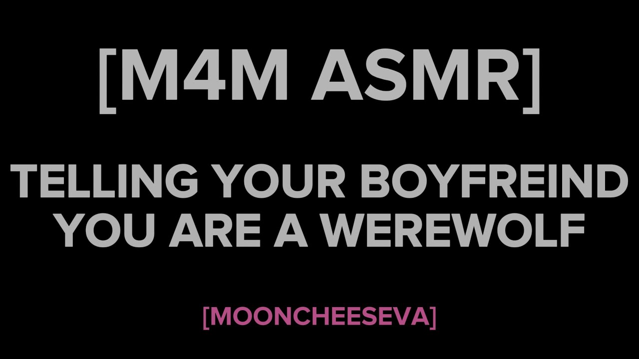 [M4M] ASMR Telling Your Boyfriend You Are A Werewolf [Roleplay]