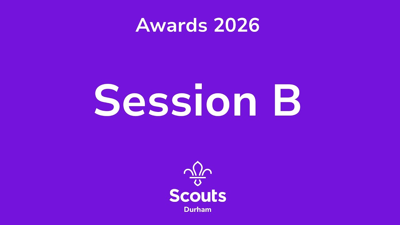 Durham Scouts Awards 2026 - Session B (Beavers)