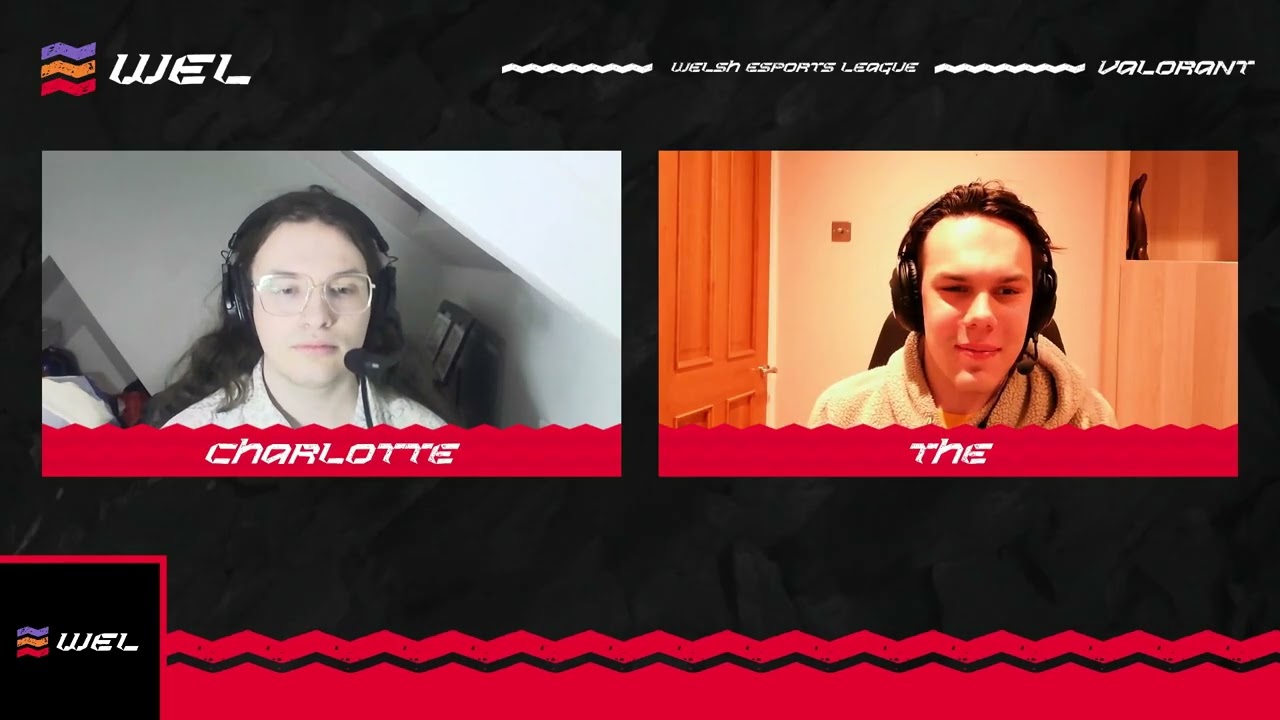 Welsh Esports League S9 | Valorant | Charlotte & The