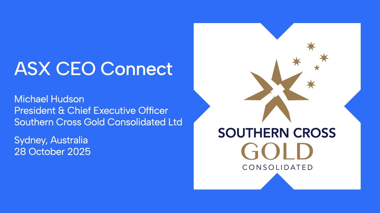ASX CEO Connect October 2025 | Southern Cross Gold Consolidated Limited (ASX:SX2)