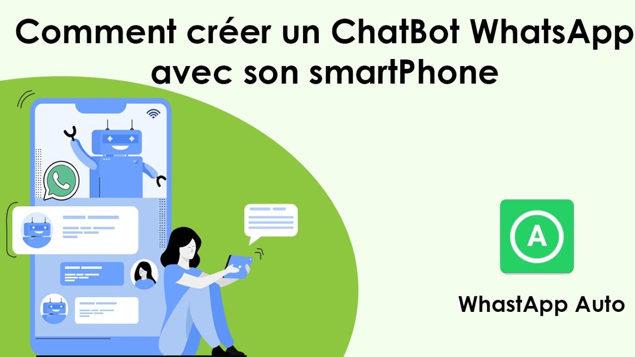 Comment créer un ChatBot WhatsApp avec son smartphone