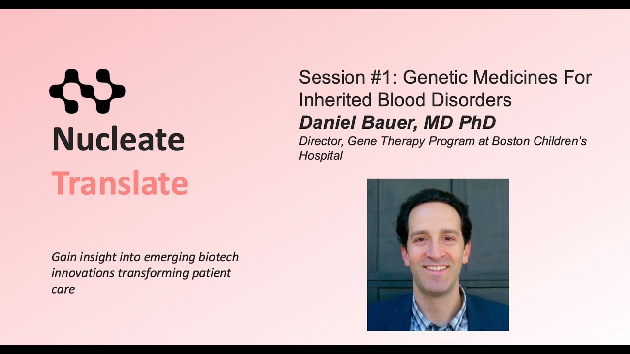 Genetic Medicines for Inherited Blood Disorders | Nucleate Translate Session #1 | 2024