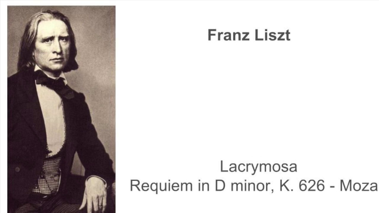 Lacrymosa Mozart Requiem D Minor K. 626 Mozart - Liszt Transcription for Piano