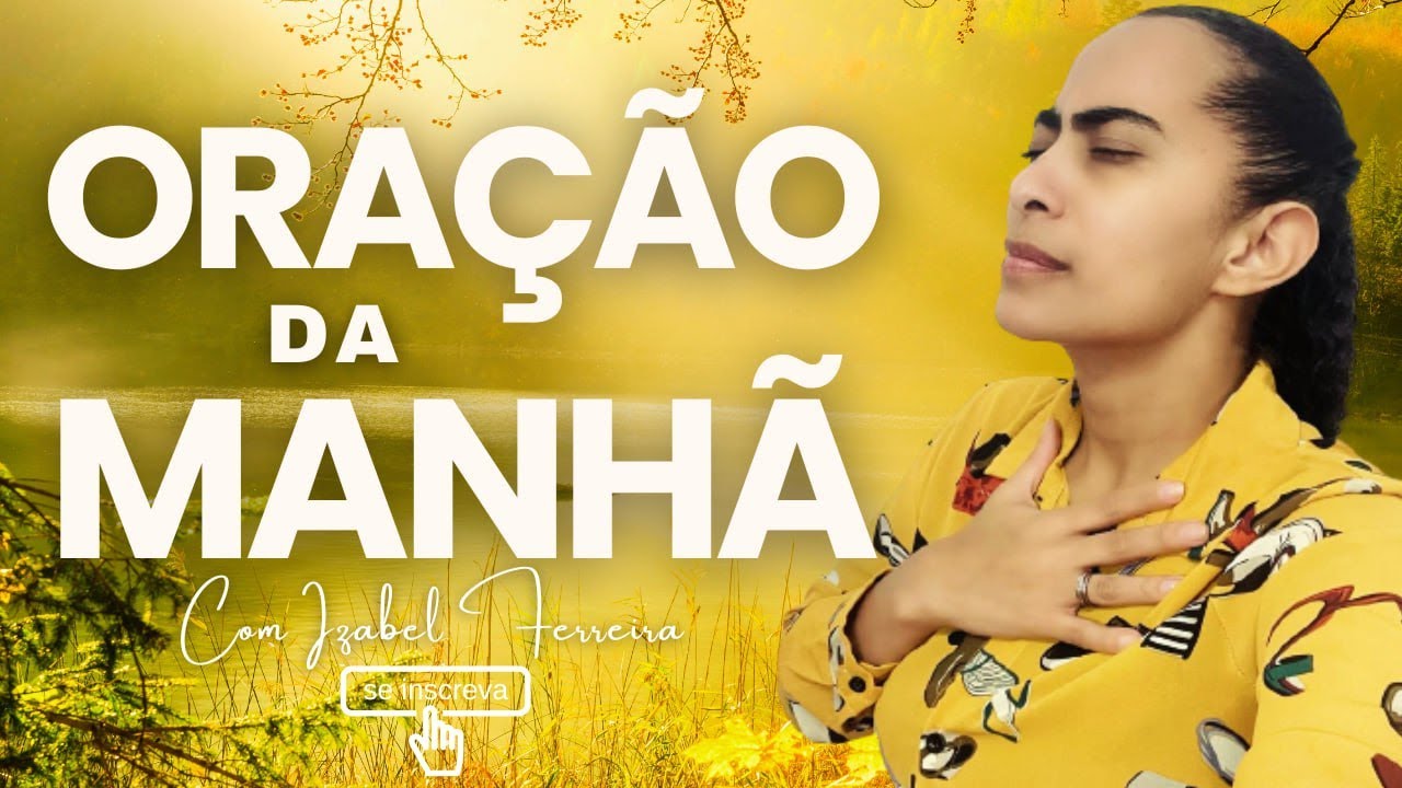 15/11/2025 - ORAÇÃO DA MANHÃ - IZABEL FERREIRA AS 07:00