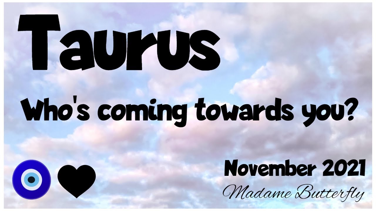 ♉TAURUS💖🧿~A LOT OF LOVE FOR YOU, THEY'RE MAKING THEIR WAY TOWARDS YOU 💞✨💘💑~November 21/Timeless