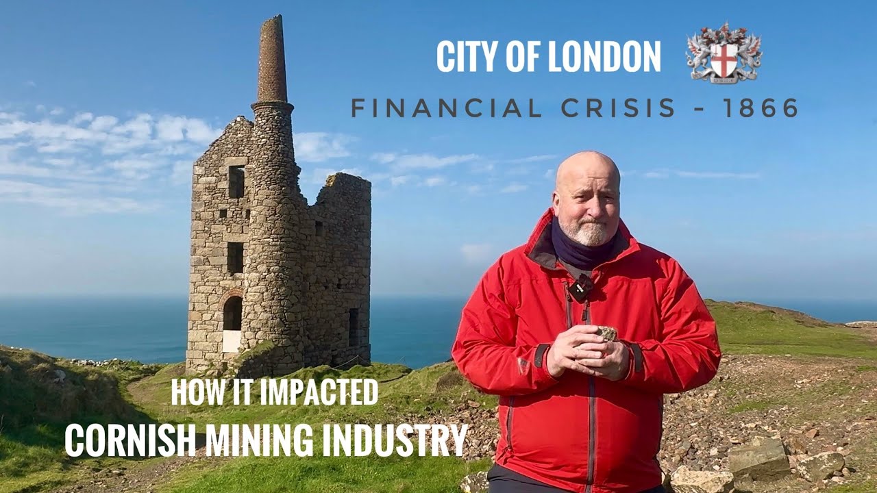1866 Financial Crisis How it impacted Cornish Mining Industry