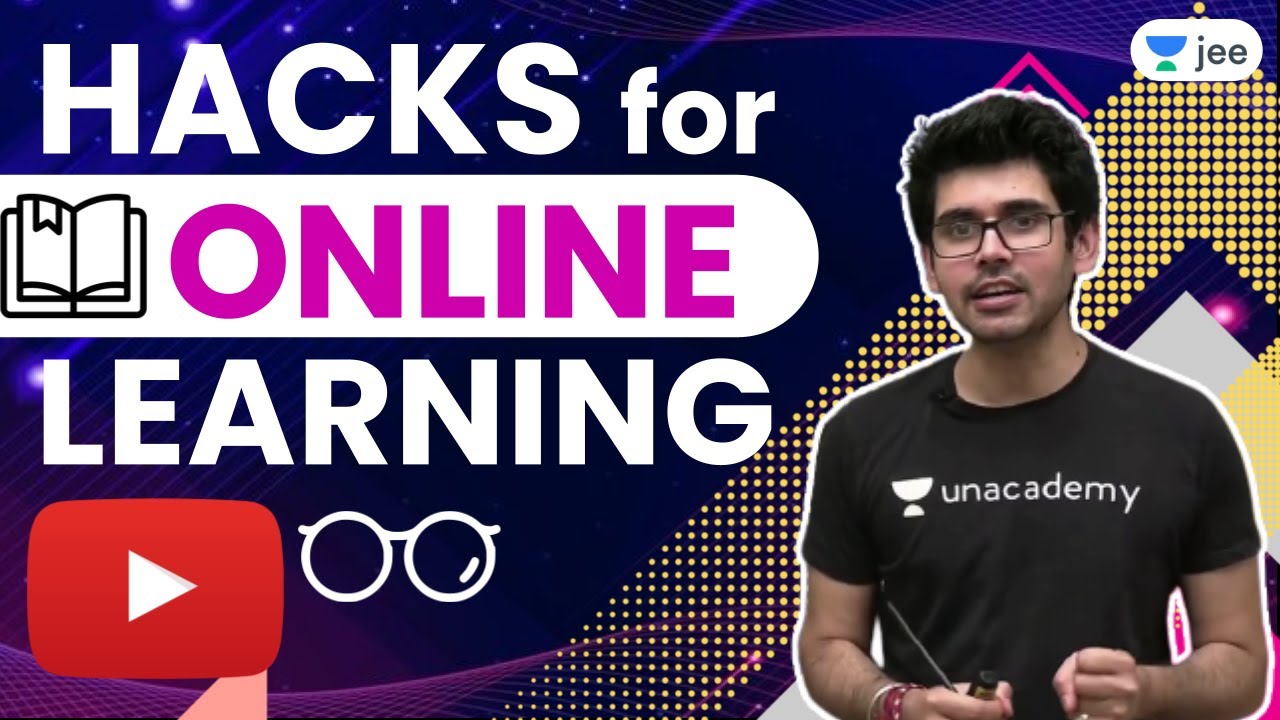 Hacks for Online Learning | Online Coaching | Unacademy JEE | Namo Kaul