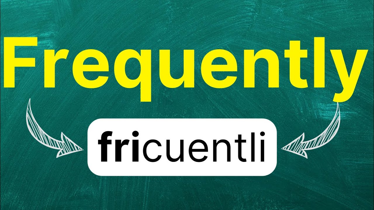 Cómo pronunciar: Frequently 'Frecuentemente' en inglés Americano con ejemplos