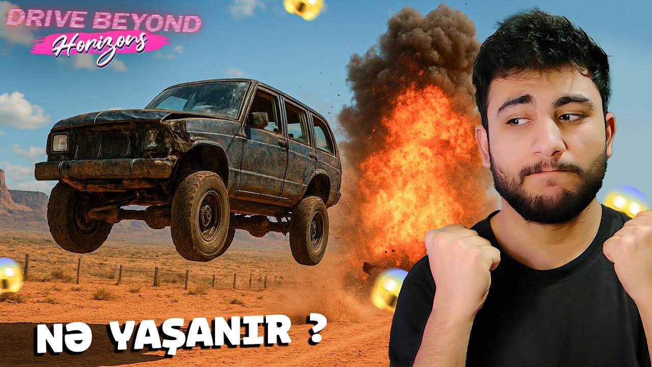 BÖYÜK PARTLAYIŞ ! BU UŞAĞ BAŞIMA OYUN AÇIR 😭 - DRIVE BEYOND HORIZONS (#1)