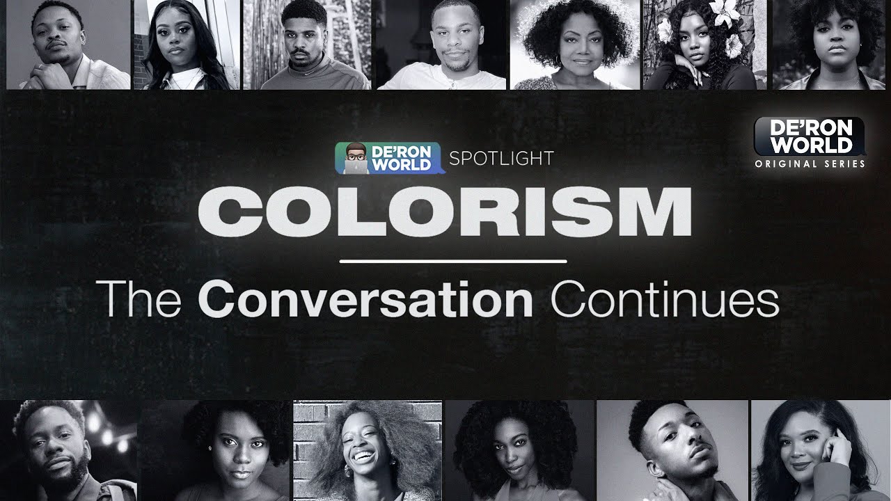 COLORISM: The Conversation Continues | Part 2 | Full Episode | De'Ron World Spotlight