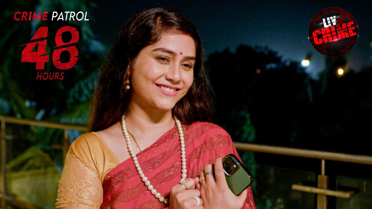 एक Smile के पीछे छुपा है एक डरावना Crime | Crime Patrol 48 Hours | 10 Nov 2023 | Full Episode