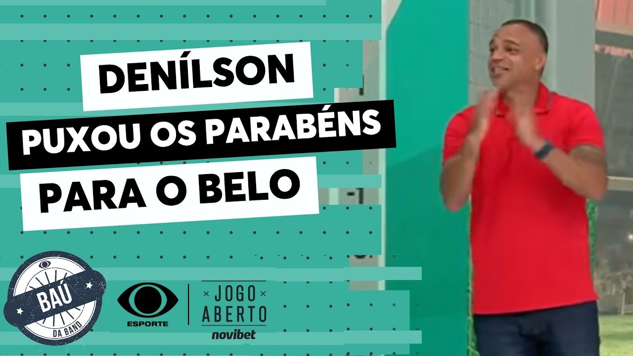 Den&iacute;lson d&aacute; parab&eacute;ns a Belo por anivers&aacute;rio | Ba&uacute; do Jogo Aberto Novibet