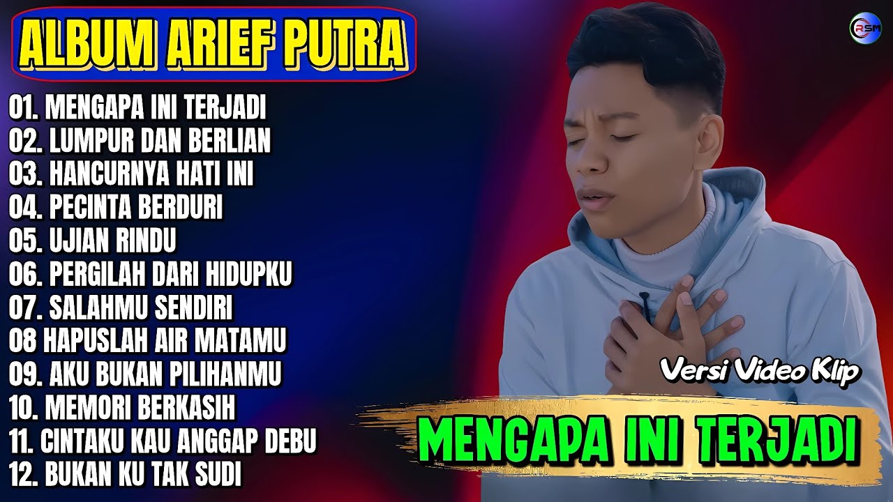 Arief Putra Full Album || MENGAPA INI TERJADI- LUMPUR DAN BERLIAN - Pop Melayu Terbaru - Tanpa Iklan