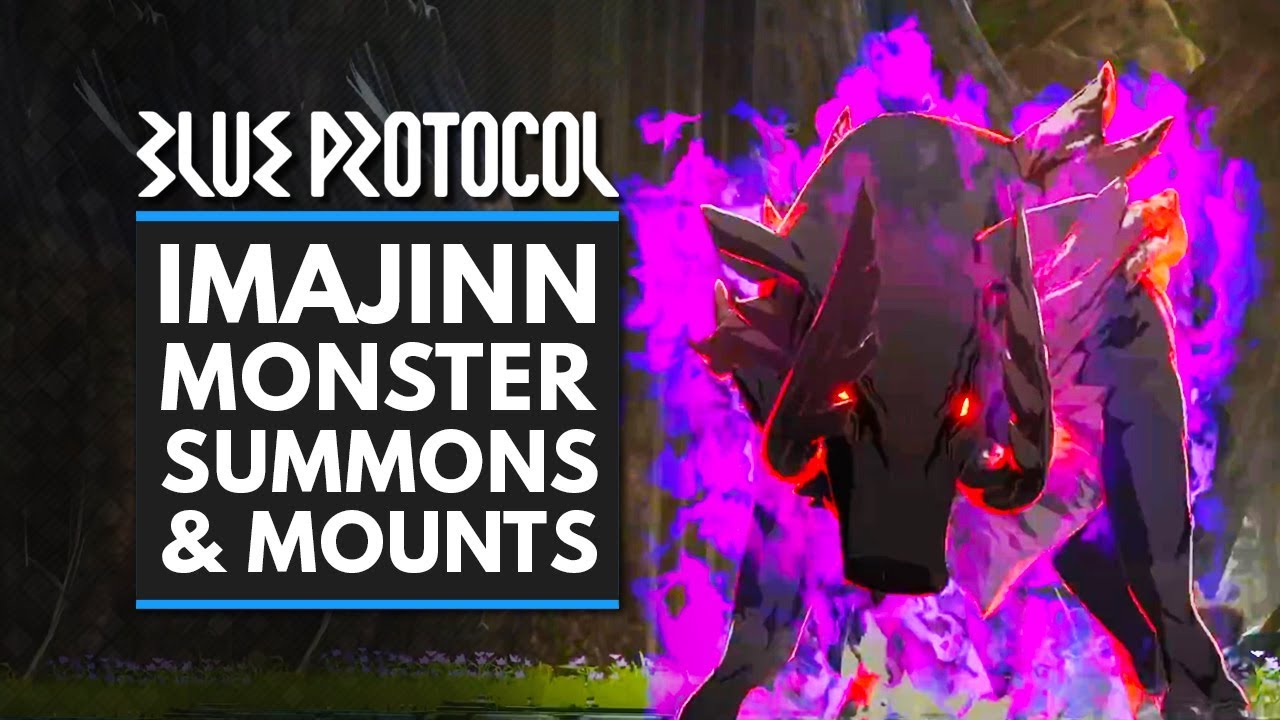 BLUE PROTOCOL | Imajinn Monster Summons & Mounts Explained