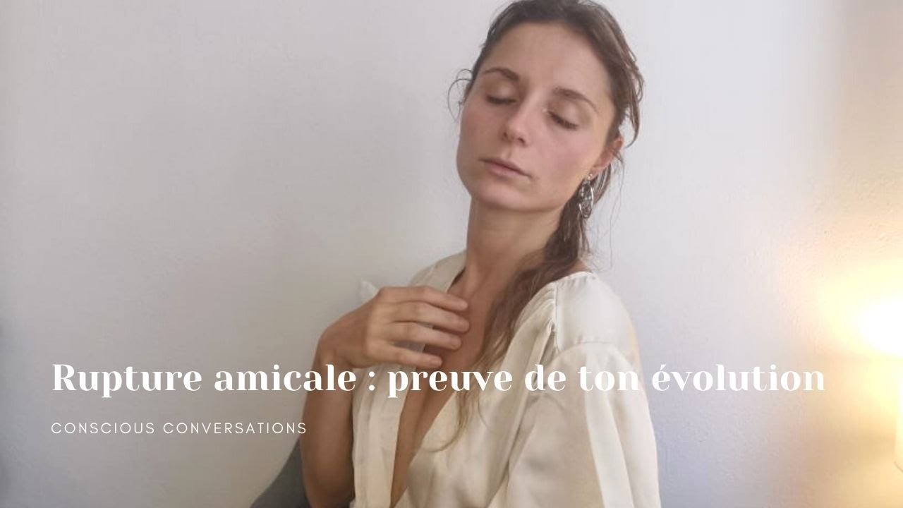 Rupture amicale, bon signe ? ☀️
